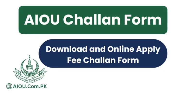 AIOU Challan Form Download and Online Apply Fee Challan Form