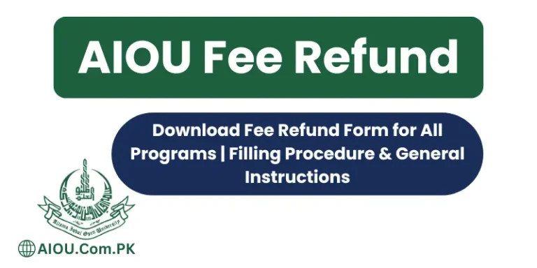 AIOU Fee Refund Download Fee Refund Form for All Programs Filling Procedure & General Instructions